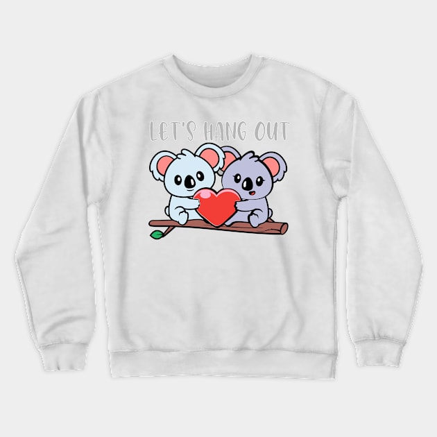 Koalas Let's Hang Out Crewneck Sweatshirt by FamilyCurios